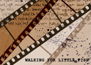 writing a screenplay, Walking for Little Fish, Stephanie DelTorchio