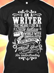 I am a crazy writer tshirt