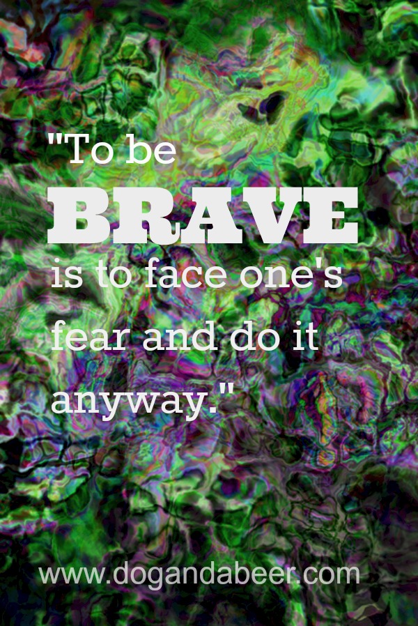 Bravery,brave,#bfat,fears